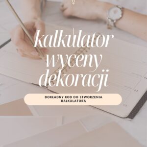 Jak zrobić kalkulator wyceny dekorajcji?