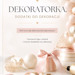 DEKORATORKA. DODATKI DO DEKORACJI